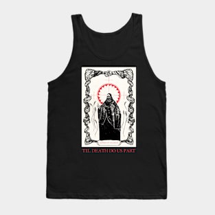 TIL DEATH DO US PART Tank Top